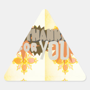 Thankful for you with Love Compassion & Gratitude Triangle Sticker