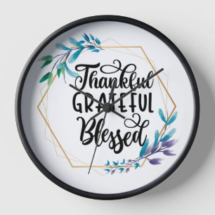 Thankful, Grateful and Blessed Clock