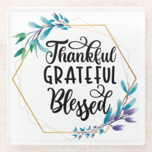 Thankful, Grateful and Blessed Glass Coaster