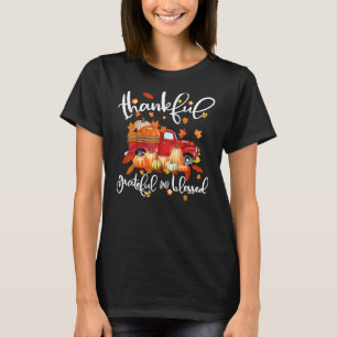 Thankful Grateful And Blessed Pumpkin Truck Thanks T-Shirt