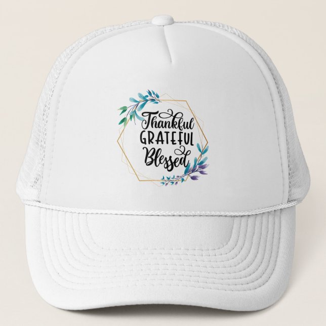 Thankful, Grateful and Blessed  Trucker Hat (Front)