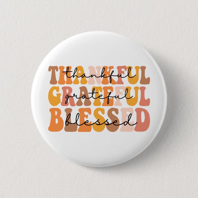 Thankful Grateful Blessed 6 Cm Round Badge (Front)