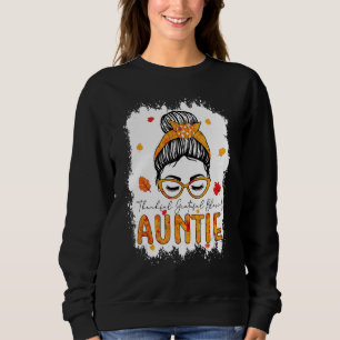 Thankful Grateful Blessed Auntie Pumpkins Messy Bu Sweatshirt