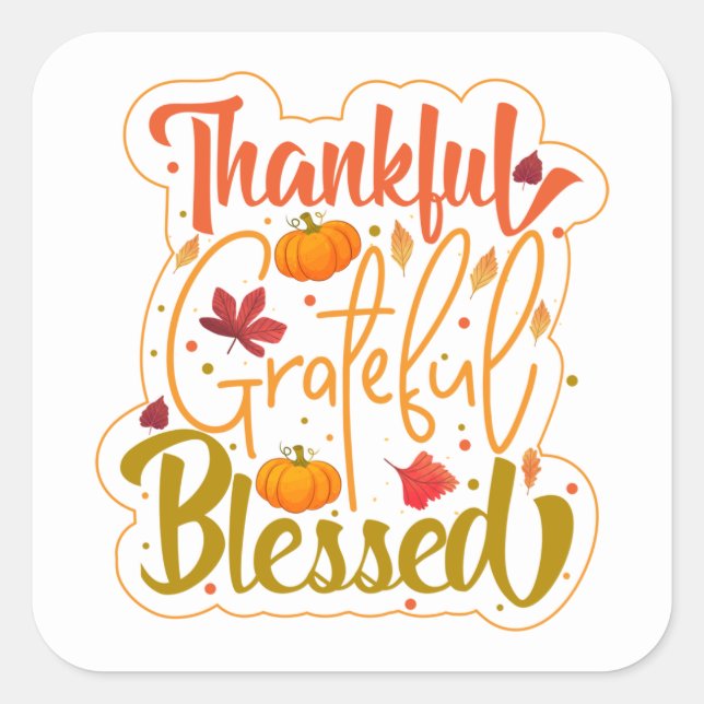 Thankful Grateful Blessed: Autumn’s Heartbeat Square Sticker (Front)