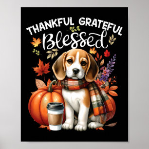 Thankful Grateful Blessed Beagle Dog Happy Fall Y' Poster