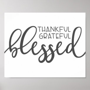 Thankful Grateful Blessed Black and white Poster