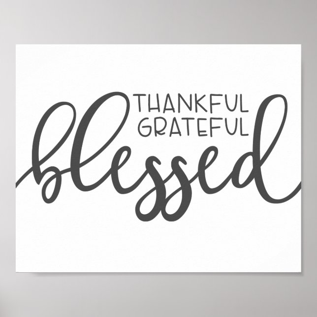 Thankful Grateful Blessed Black and white Poster (Front)