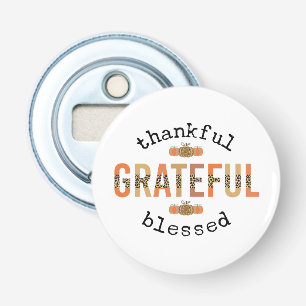 Thankful Grateful Blessed Cute Fall Thanksgiving Bottle Opener