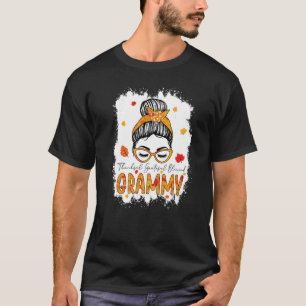 Thankful Grateful Blessed Grammy Pumpkins Messy Bu T-Shirt