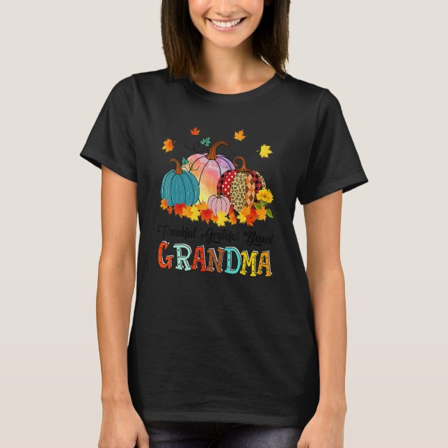 Thankful Grateful Blessed Grandma Pumpkins Thanksg T-Shirt (Front)