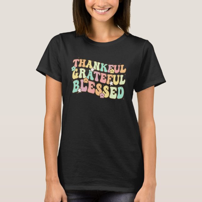 Thankful Grateful Blessed Groovy Thanksgiving Day T-Shirt (Front)