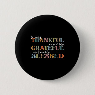 Thankful Grateful Blessed Happy Thanksgiving Day F 6 Cm Round Badge