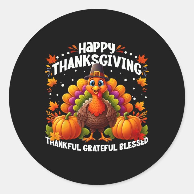 Thankful Grateful Blessed Happy Thanksgiving Turke Classic Round Sticker (Front)
