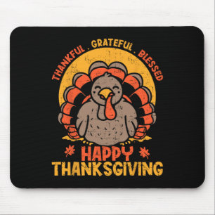 Thankful Grateful Blessed Happy Thanksgiving Turke Mouse Pad