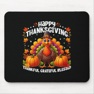 Thankful Grateful Blessed Happy Thanksgiving Turke Mouse Pad