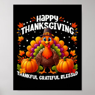 Thankful Grateful Blessed Happy Thanksgiving Turke Poster