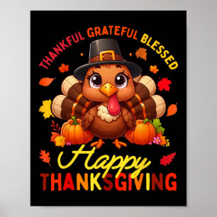 Thankful Grateful Blessed Happy Thanksgiving Turke Poster