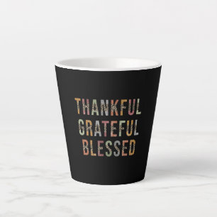 Thankful, Grateful, Blessed Latte Mug