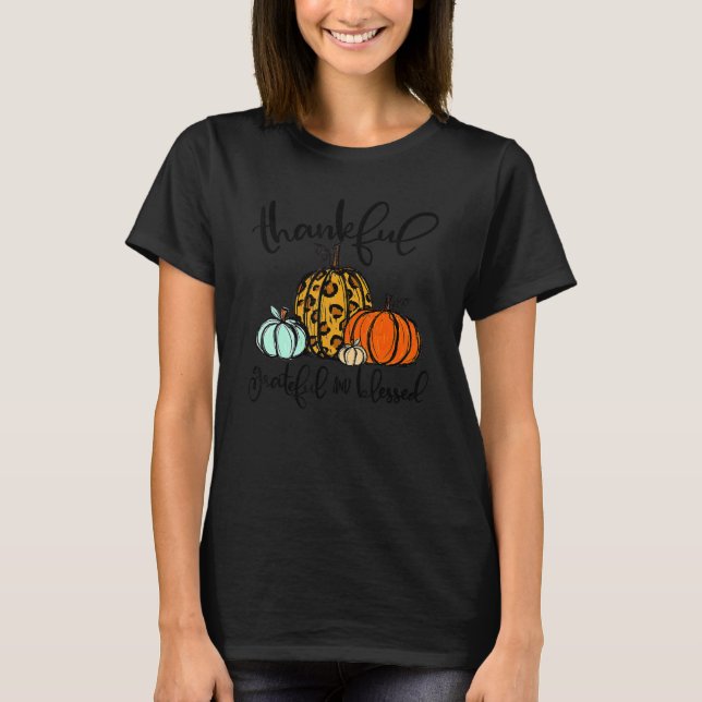 Thankful Grateful Blessed Leopard Pumpkins Thanksg T-Shirt (Front)