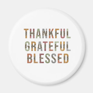 Thankful, Grateful, Blessed Magnet