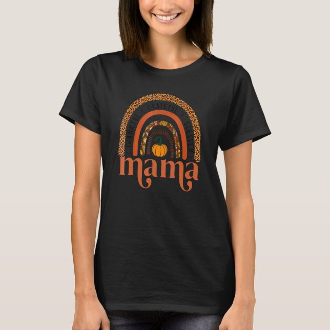 Thankful Grateful Blessed Mama Fall Pumpkins Rainb T-Shirt (Front)