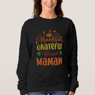 Thankful Grateful Blessed Mamaw Matching Thanksgiv Sweatshirt