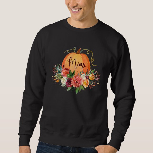 Thankful Grateful Blessed Mimi Life Pumpkin Thanks Sweatshirt (Front)