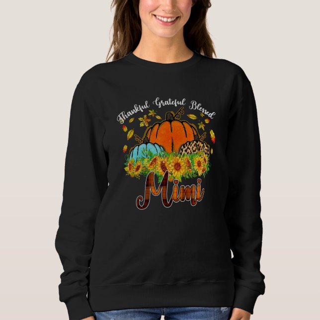 Thankful Grateful Blessed Mimi Pumpkin Leopard Pla Sweatshirt (Front)
