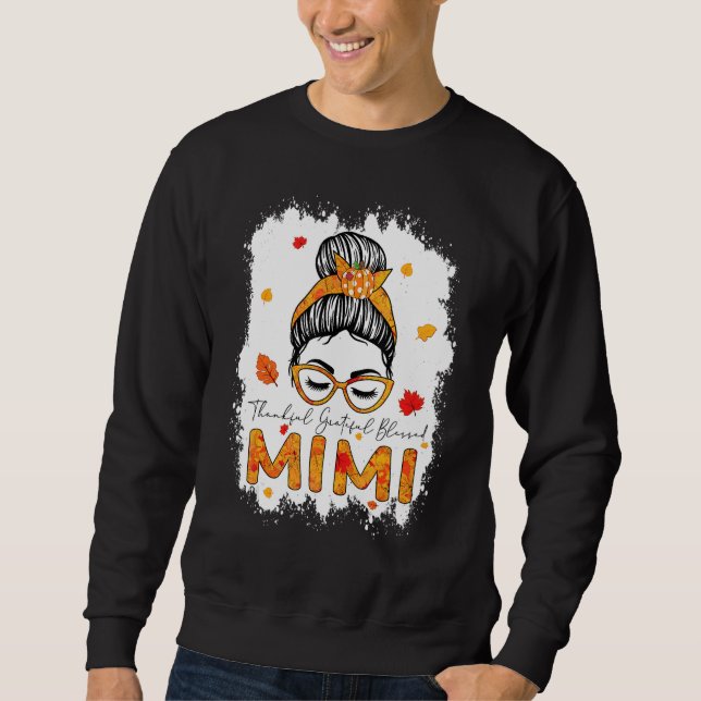 Thankful Grateful Blessed Mimi Pumpkins Messy Bun Sweatshirt (Front)