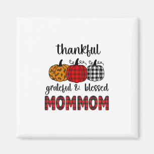 Thankful Grateful Blessed Mommom Thanksgiving Fami Magnet