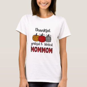 Thankful Grateful Blessed Mommom Thanksgiving Fami T-Shirt
