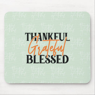 Thankful, Grateful, Blessed Mouse Pad