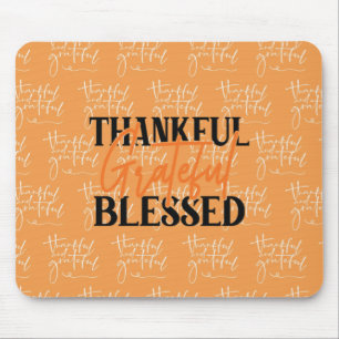 Thankful, Grateful, Blessed Mouse Pad
