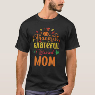 Thankful Grateful Blessed Mum Matching Thanksgivin T-Shirt