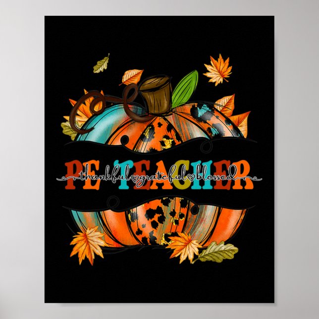 Thankful Grateful Blessed PE Teacher Pumpkin Autum Poster (Front)