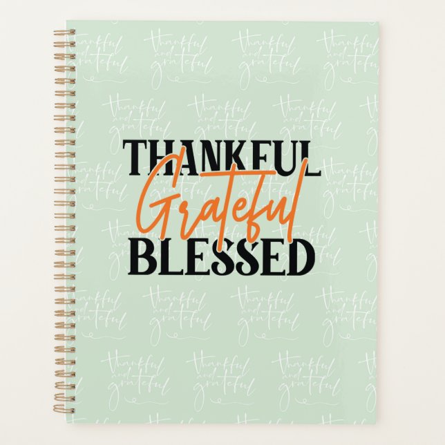 Thankful, Grateful, Blessed Planner (Front)