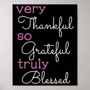 Thankful Grateful Blessed Positivity Motivational Poster