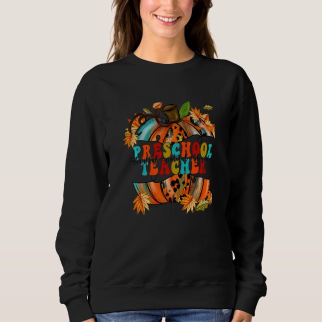 Thankful Grateful Blessed Preschool Teacher Autumn Sweatshirt (Front)
