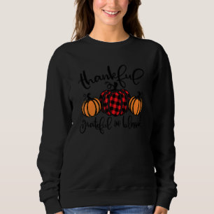 Thankful Grateful Blessed Pumpkin Plaid Thanksgivi Sweatshirt