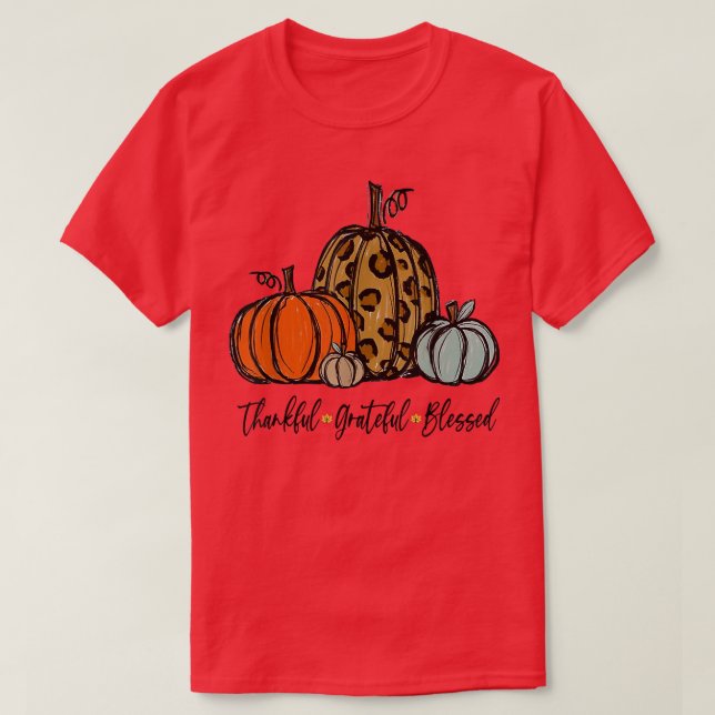 Thankful Grateful Blessed Pumpkin Thanksgiving Day T-Shirt (Design Front)