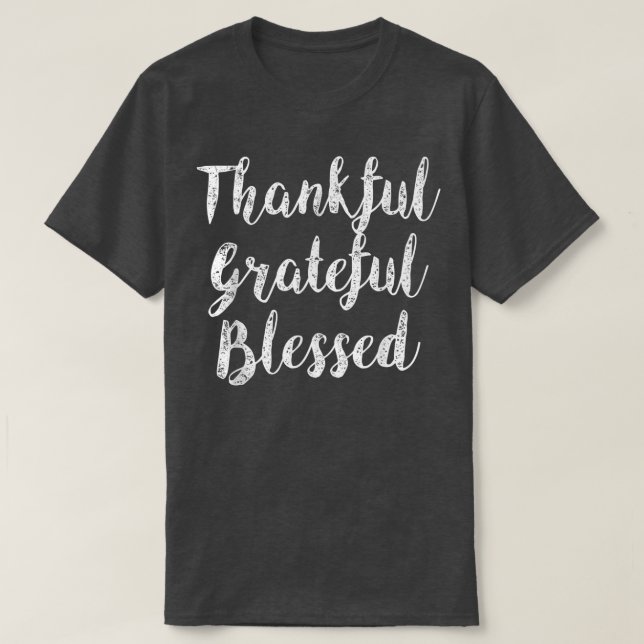 Thankful Grateful Blessed Shirts Black T-Shirts T- (Design Front)