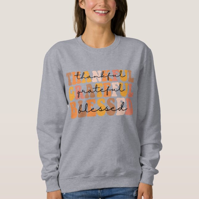 Thankful Grateful Blessed Sweatshirt (Front)