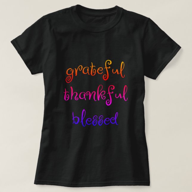 Thankful grateful blessed T-Shirt (Design Front)