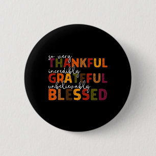Thankful Grateful Blessed Thankful Blessed Tee Tha 6 Cm Round Badge