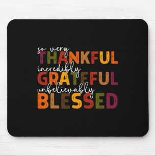 Thankful Grateful Blessed Thankful Blessed Tee Tha Mouse Pad