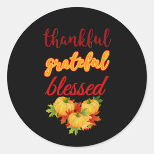 THANKFUL GRATEFUL BLESSED THANKSGIVING CLASSIC ROUND STICKER