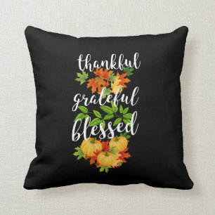 THANKFUL GRATEFUL BLESSED THANKSGIVING CUSHION