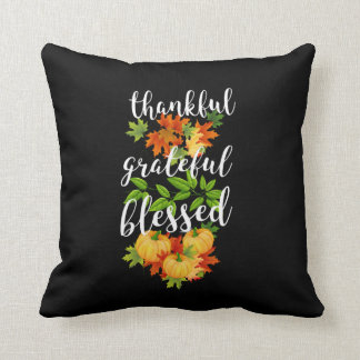 THANKFUL GRATEFUL BLESSED THANKSGIVING CUSHION