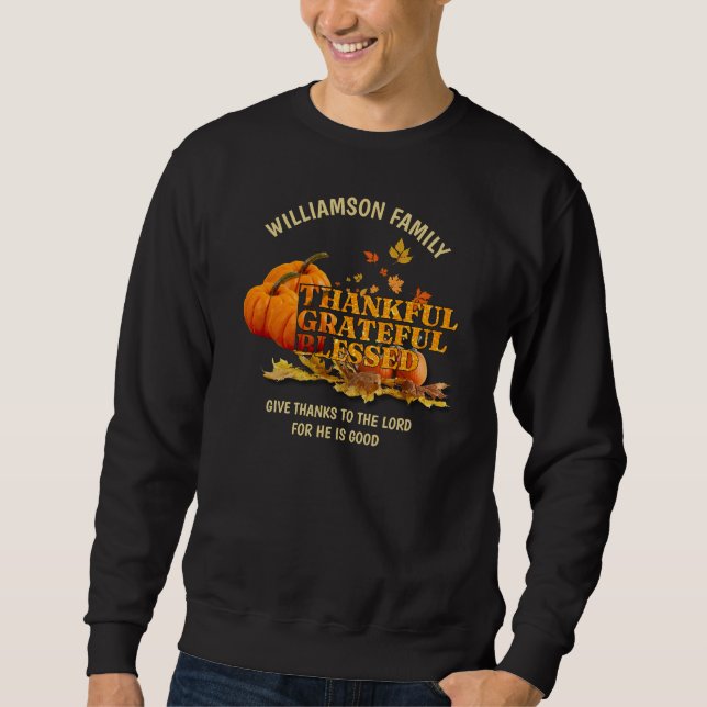 THANKFUL GRATEFUL BLESSED Thanksgiving Family Sweatshirt (Front)