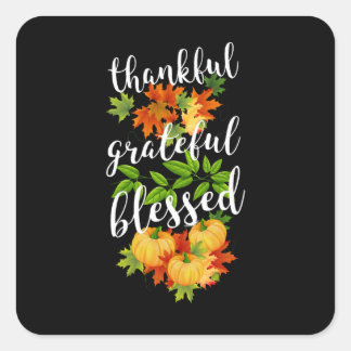 THANKFUL GRATEFUL BLESSED THANKSGIVING SQUARE STICKER